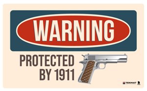 TEKMAT
TEK-42-WARNING-1911
WARNING 
1911 DOOR MATT

SPECIAL NEW $39.90