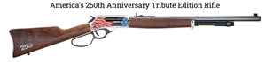 HENRY
H010BG-250
250TH ANNIVERSARY TRIBUTE EDITION
45-70
4 SHOT
LEVER ACTION
22 INCH OCTAGONAL BARREL
BIG LOOP LEVER
DEEP GLOSS BLUED FINISH
ENGRAVED SILVER CERAKOTED RECEIVER
HIGH GRADE WALNUT STOCK AND FOREND

NEW $3690
ONE ONLY
IN TRANSIT
TAKING ORDERS NOW !!!