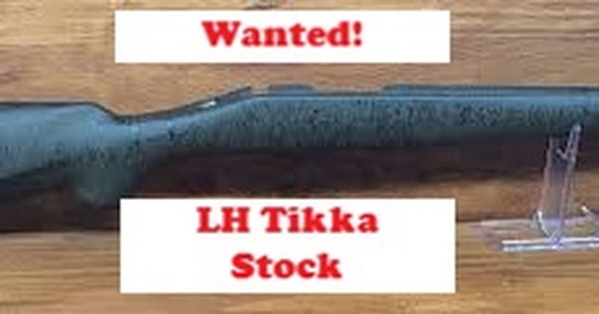 Wanted -Tikka LEFT HANDED Bell and Carlson stock