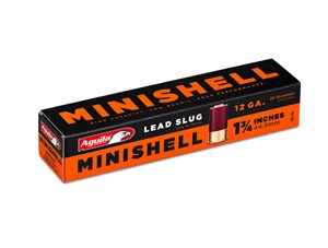 AGUILA
1C128974
MINI SHELL
SLUG SHOT
12 GAUGE, 25 GRAM, SLUG SOLID
1 3/4"
1300 FPS

$39.90 /PER 20